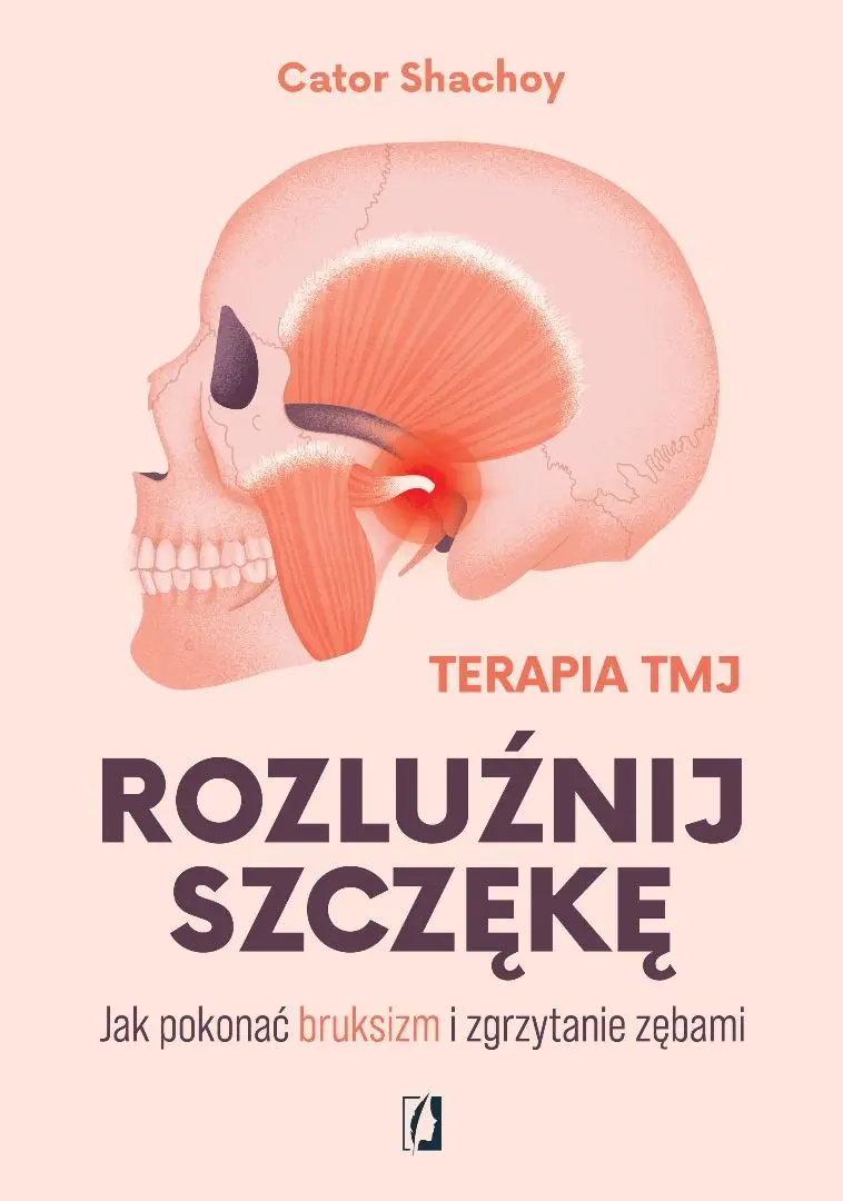 Książka - Rozluźnij szczękę. Jak pokonać bruksizm i zgrzytanie zębami