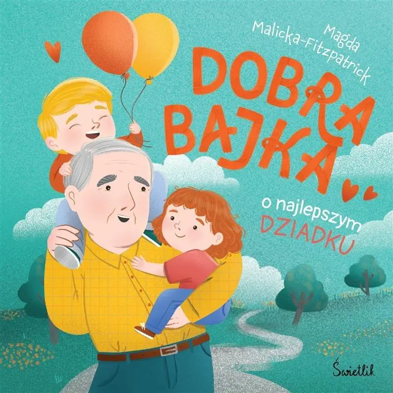 Książka - Dobra bajka o najlepszym dziadku