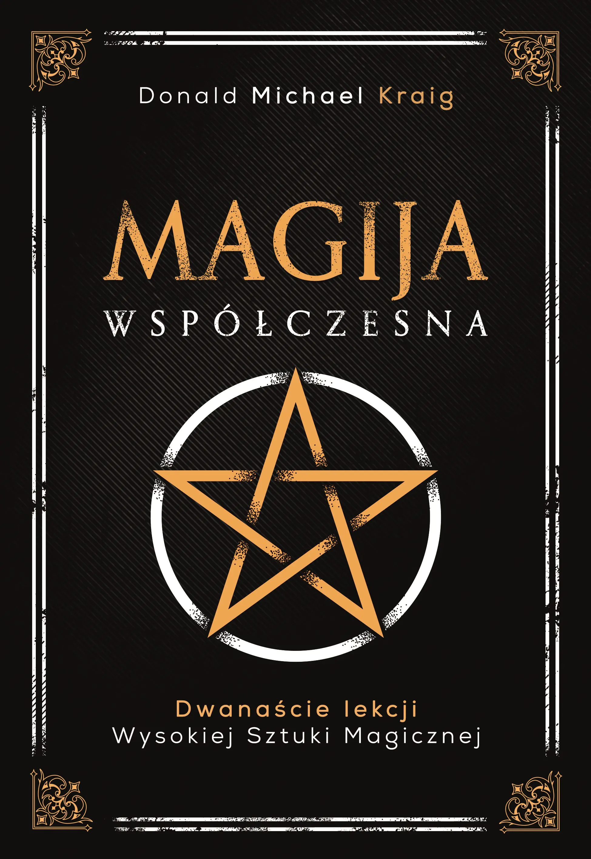 Książka - Magija współczesna. Dwanaście lekcji wysokiej sztuki magicznej