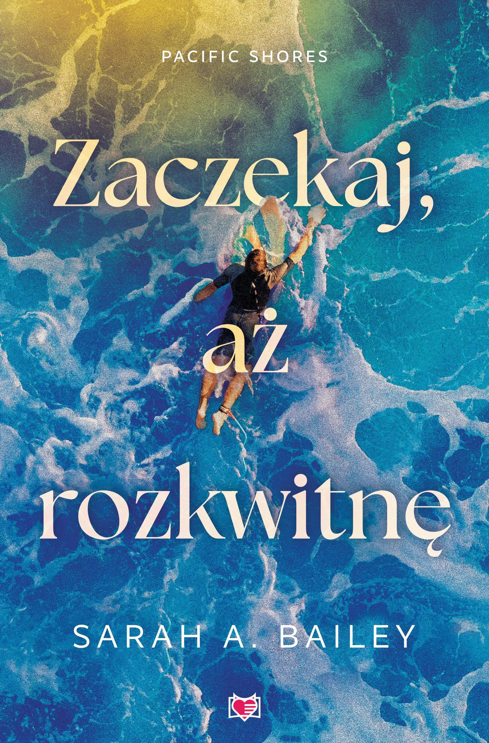 Książka - Zaczekaj, aż rozkwitnę. Pacific Shores. Tom 2
