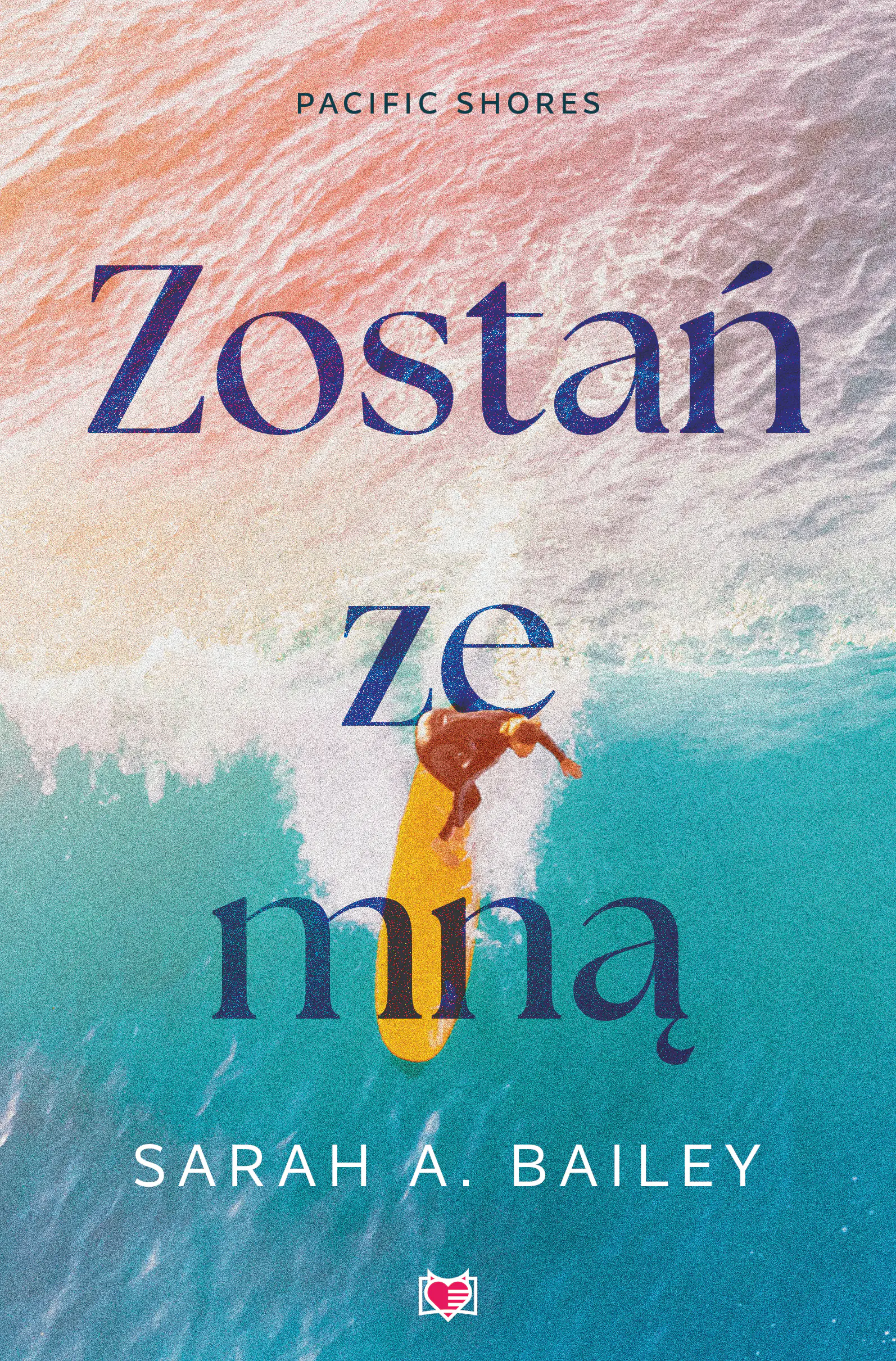 Książka - Zostań ze mną. Pacific Shores. Tom 1