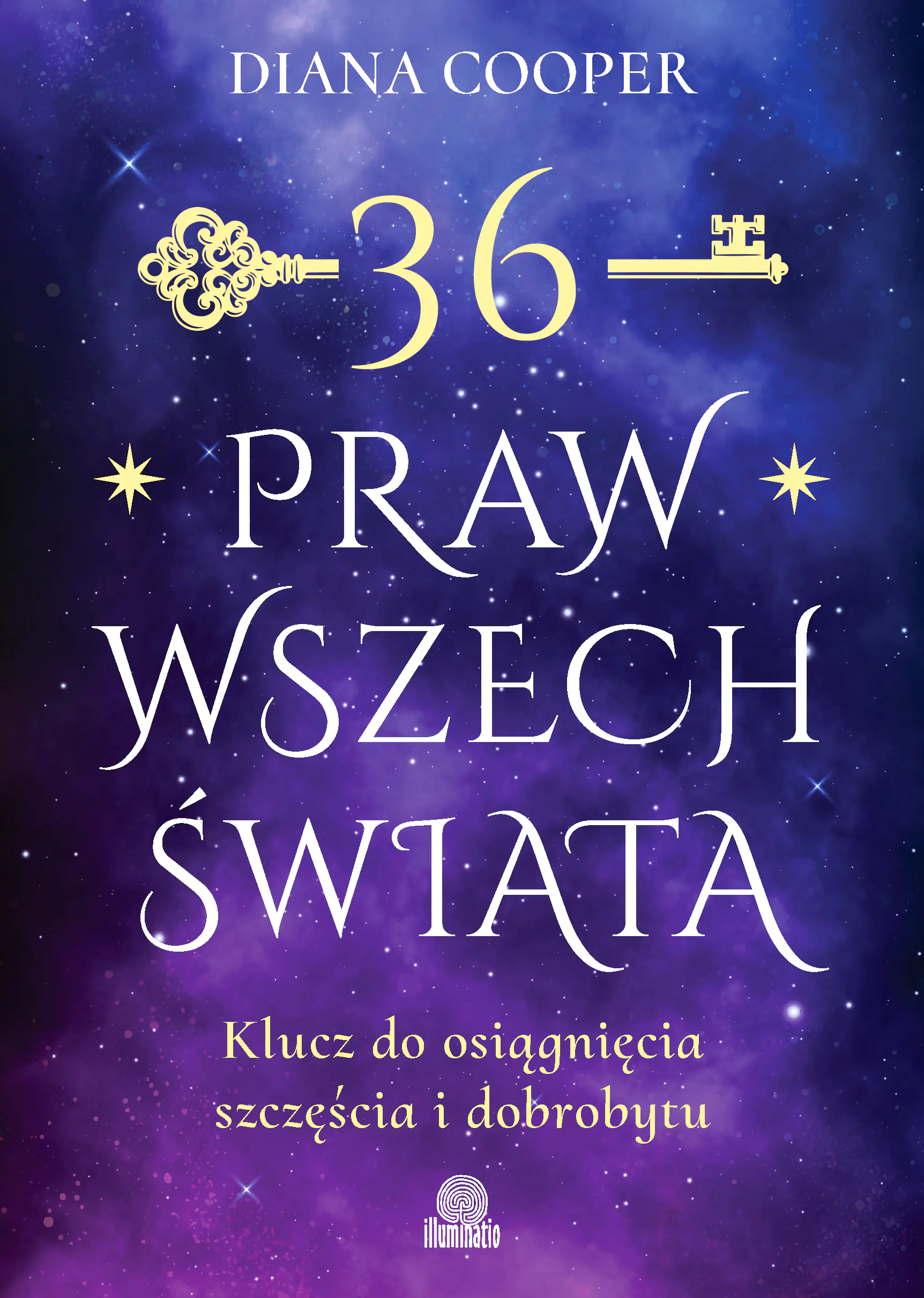 Książka - 36 praw wszechświata. Klucz do osiągnięcia szczęścia i dobrobytu