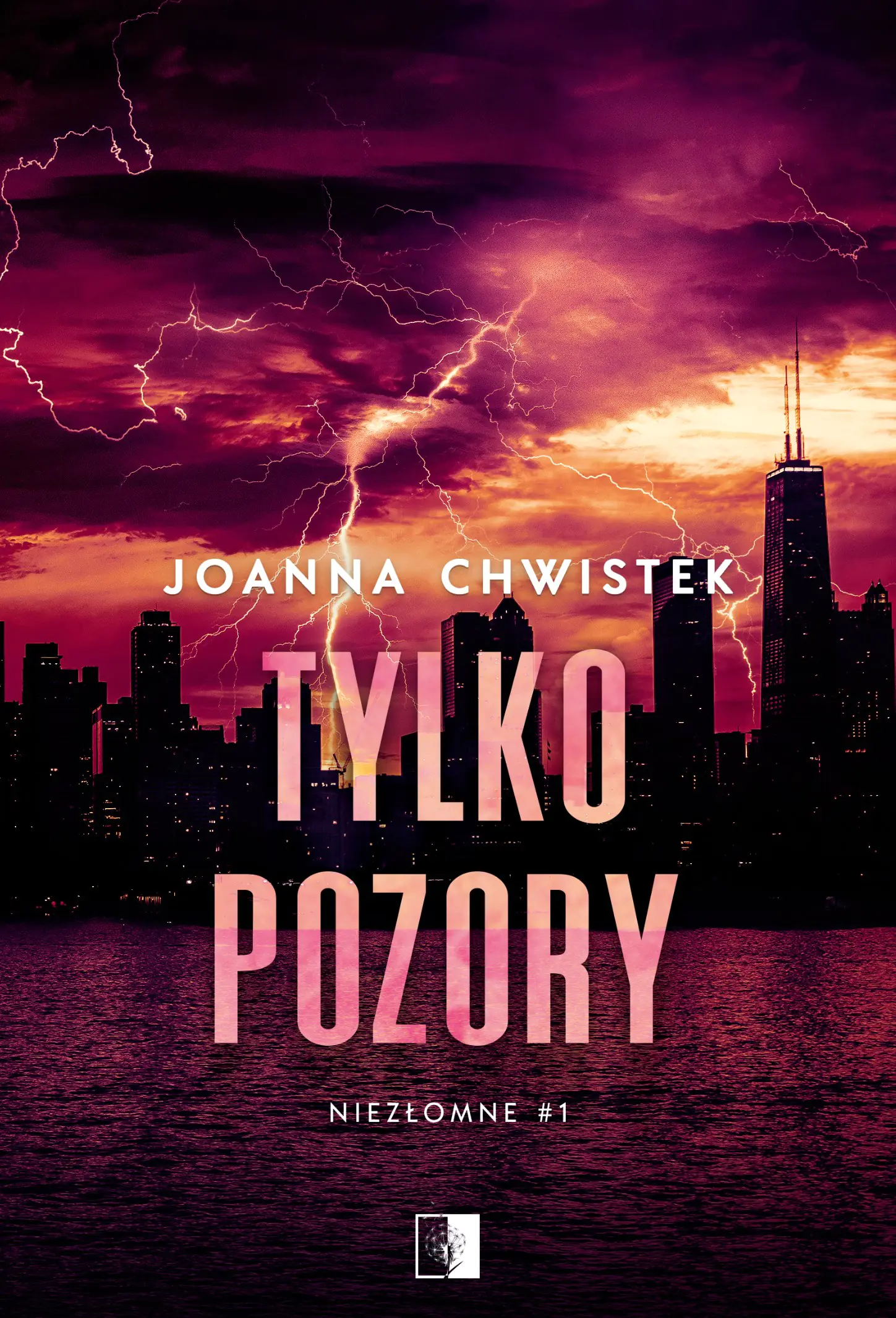 Książka - Tylko pozory. Niezłomne. Tom 1