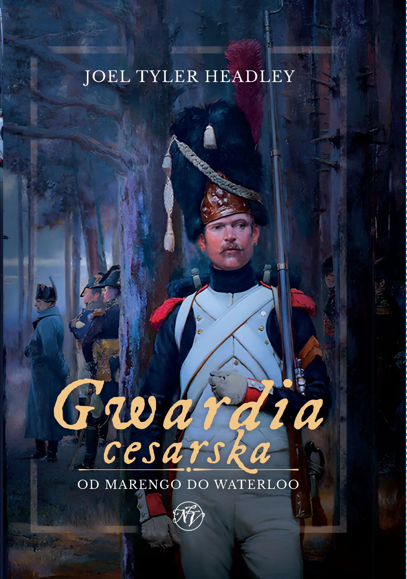 Książka - Gwardia cesarska. Od Marengo do Waterloo