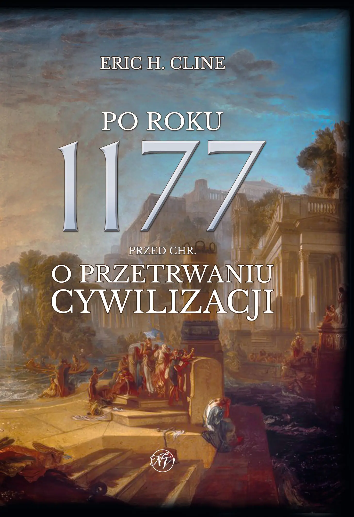 Książka - Po roku 1177 przed Chr. O przetrwaniu cywilizacji