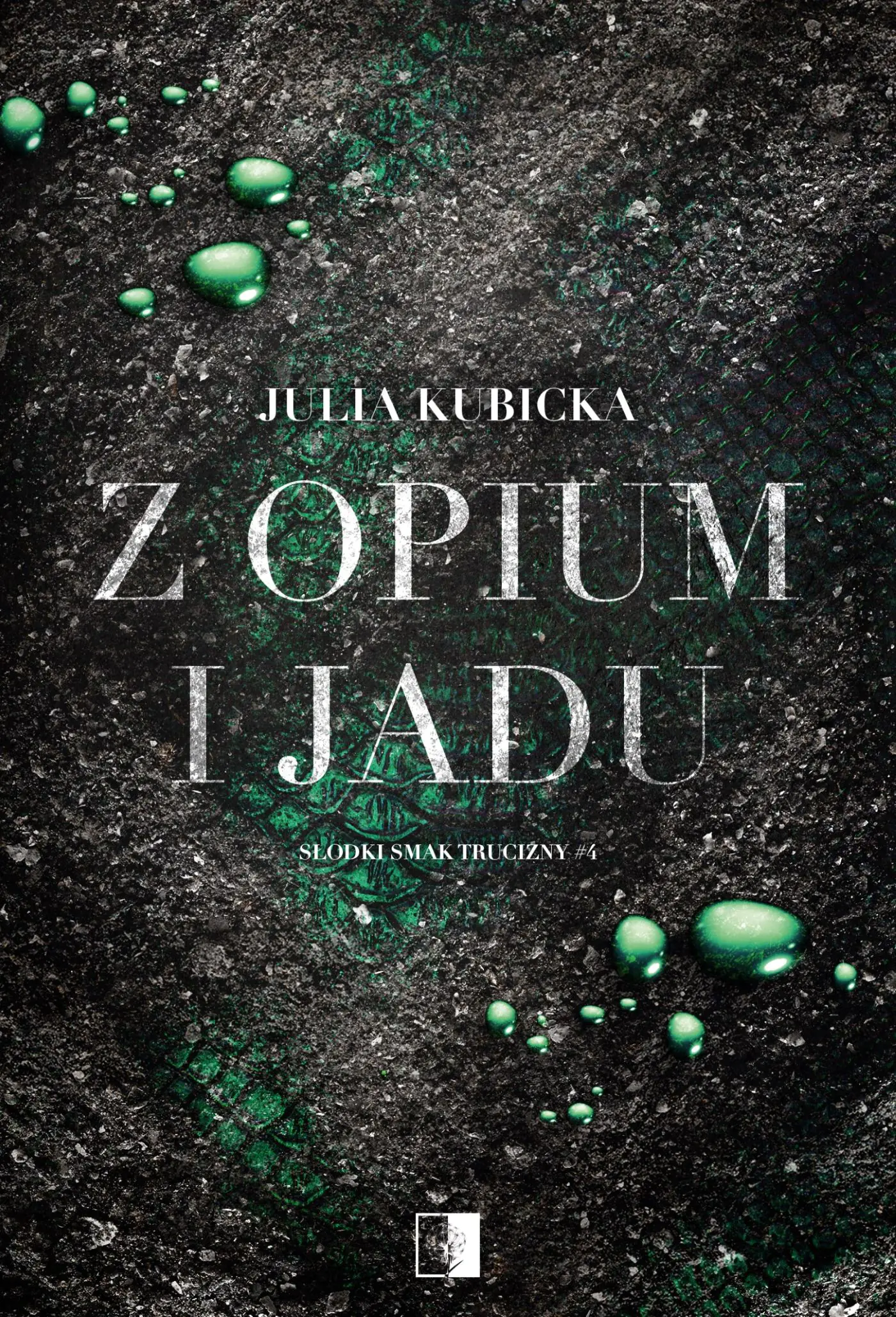 Książka - Z opium i jadu. Seria Słodki smak trucizny. Tom 4
