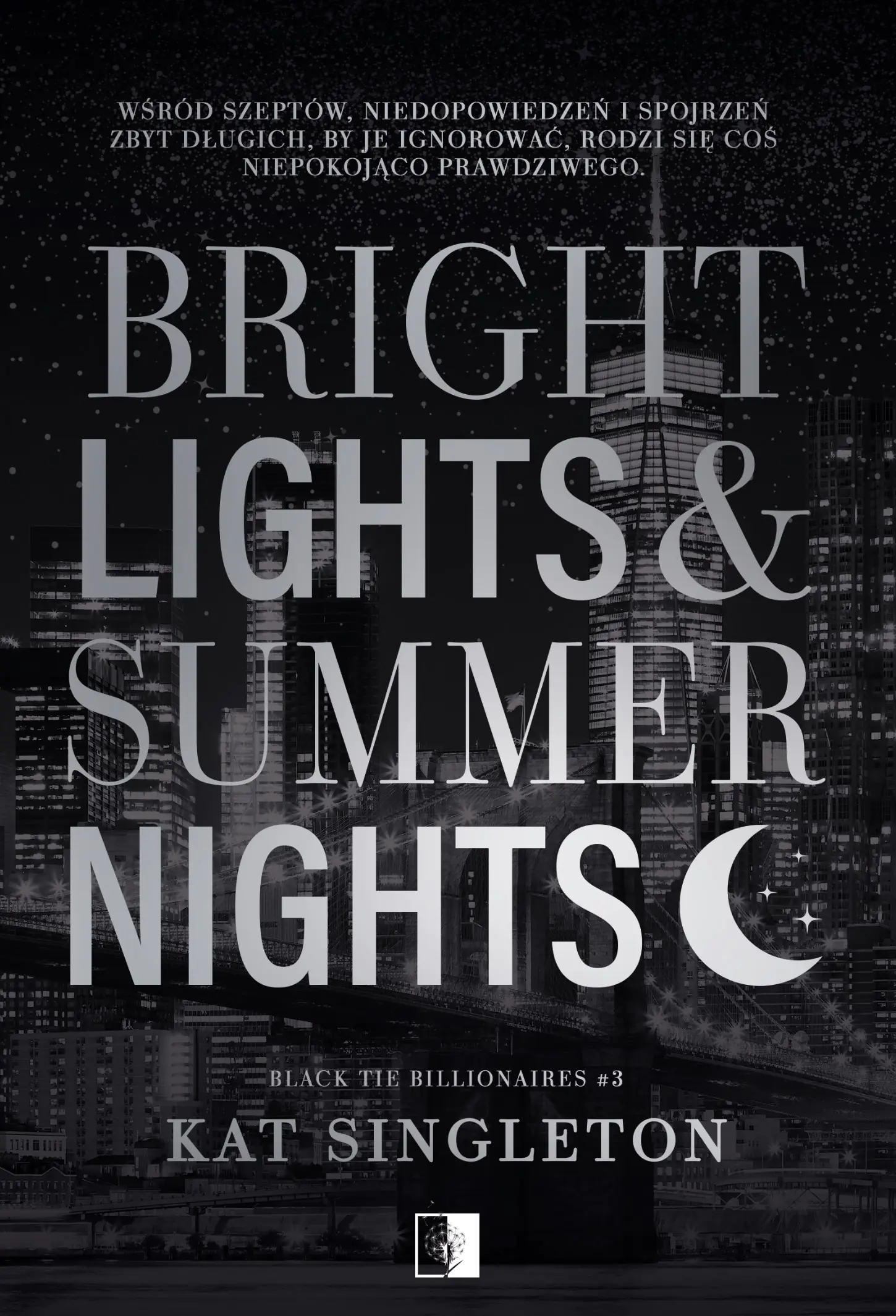 Książka - Bright Lights & Summer Nights. Seria Black Tie Billionaires. Tom 3
