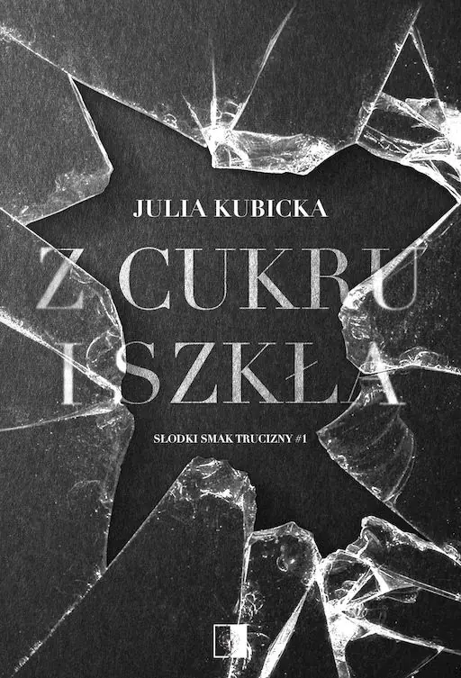 Książka - Z cukru i szkła. Słodki smak trucizny