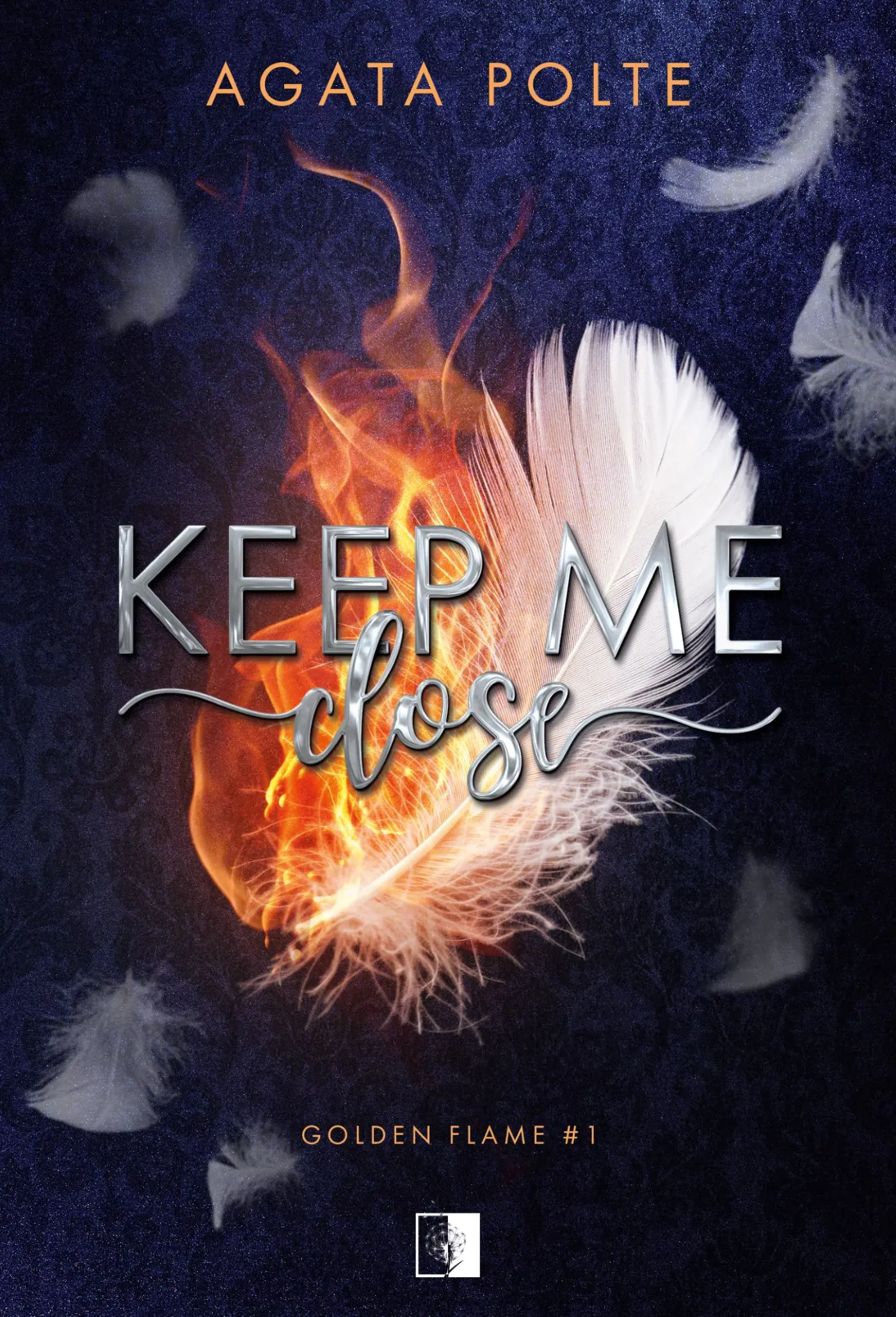 Książka - Keep Me Close. Golden Flame. Tom 1
