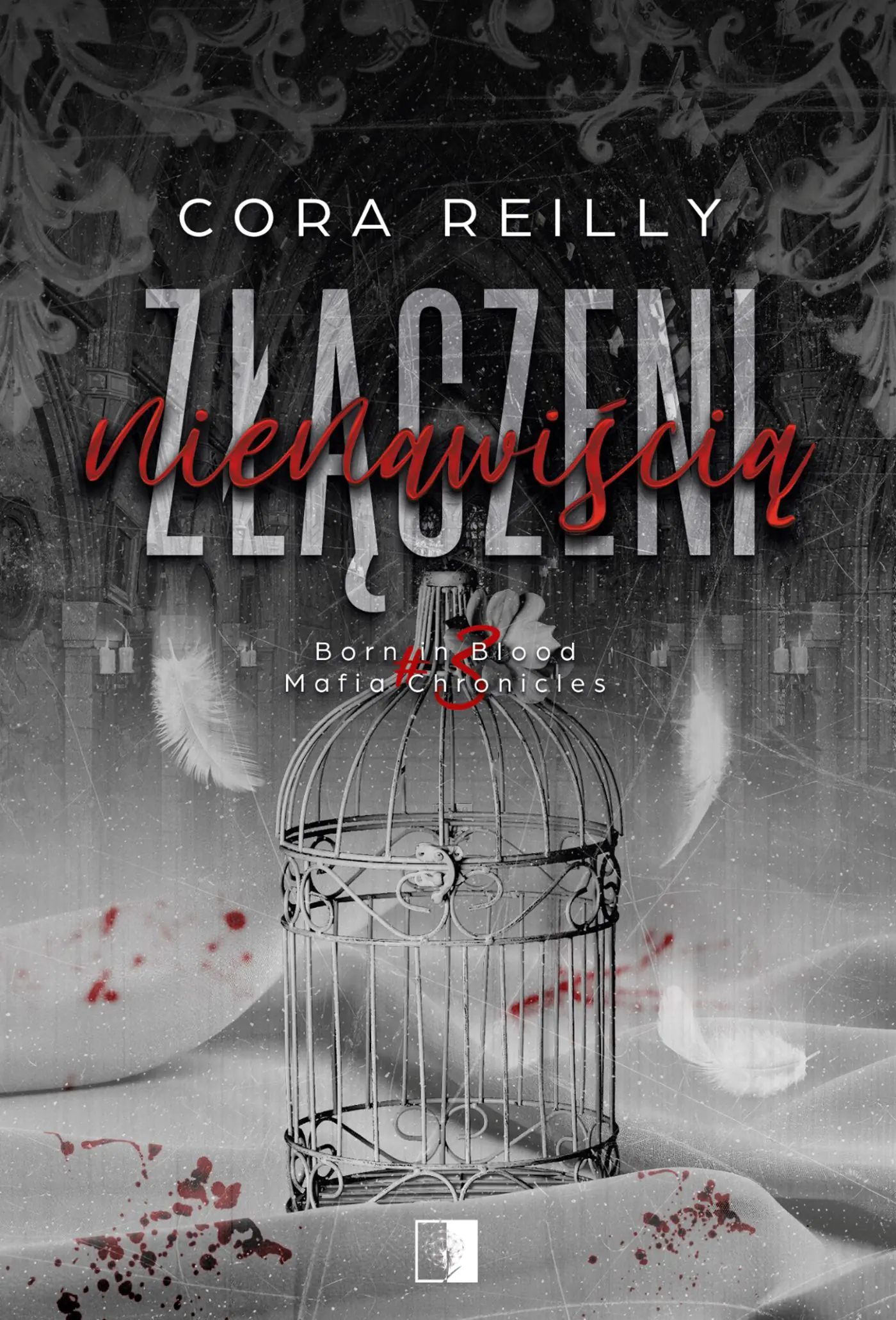 Książka - Złączeni nienawiścią. Born in Blood Mafia Chronicles. Tom 3