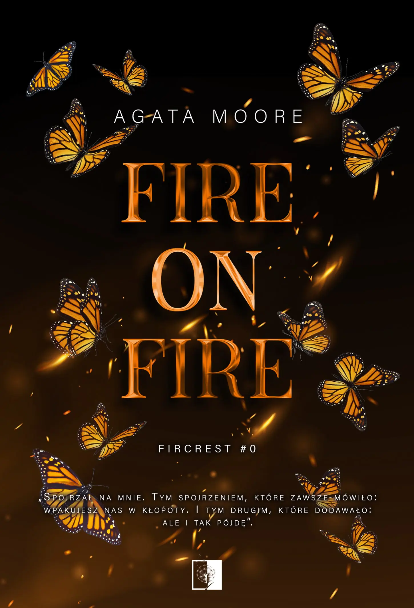 Książka - Fire on Fire. Seria Fircrest. Tom 0
