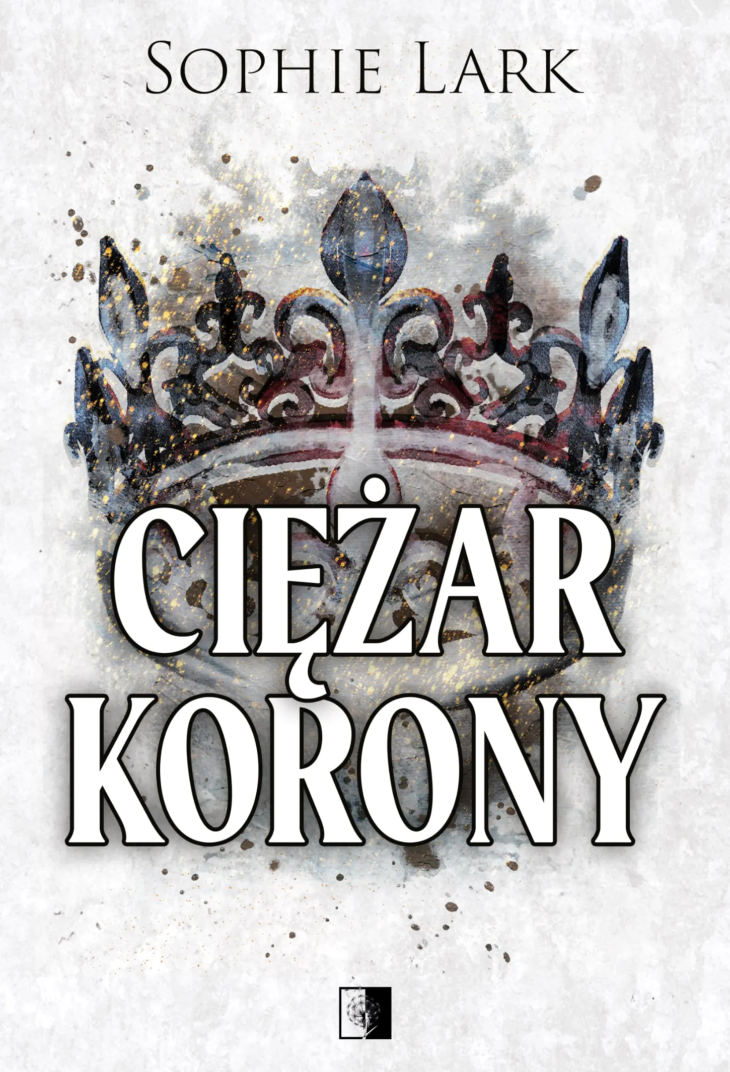 Książka - Ciężar korony. Seria Brutalne dziedzictwo. Tom 6