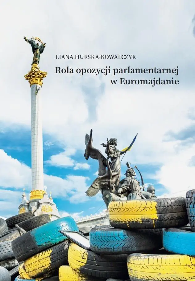 Książka - Rola opozycji parlamentarnej w Euromajdanie