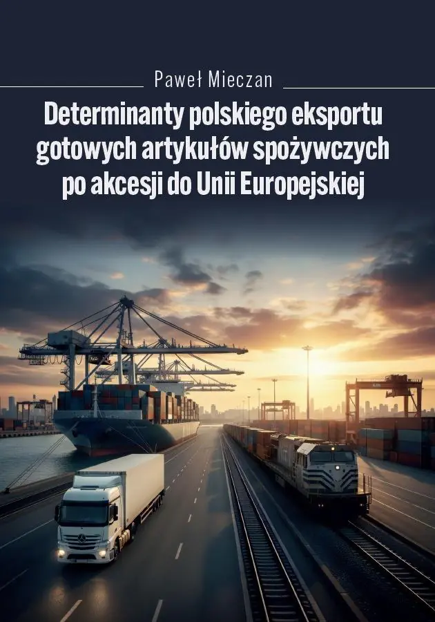 Książka - Determinanty polskiego eksportu gotowych artykułów