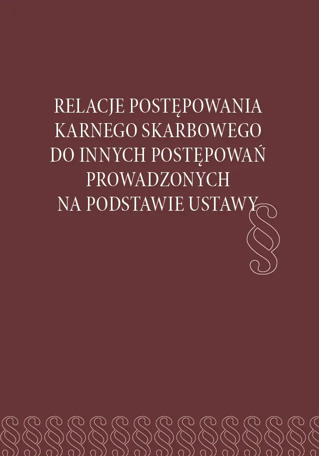 Książka - Relacje postępowania karnego skarbowego do...