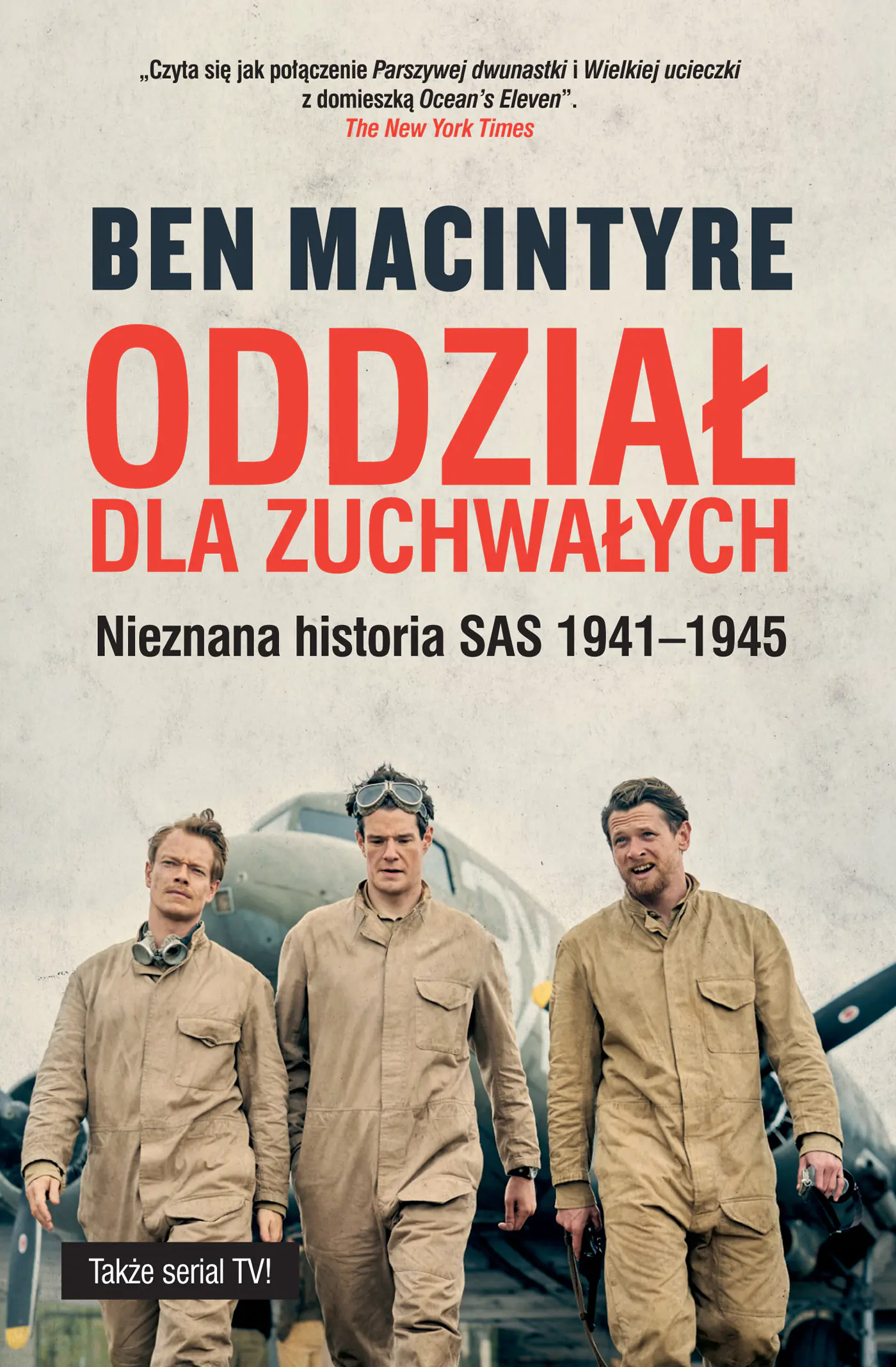 Książka - Oddział dla zuchwałych. Nieznana historia SAS 1941-1945