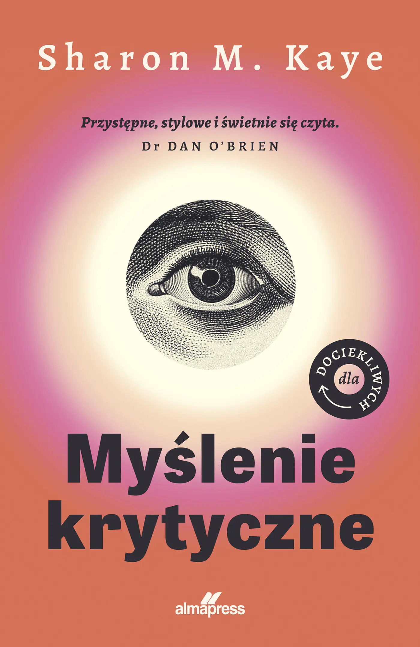 Książka - Dla dociekliwych. Myślenie krytyczne