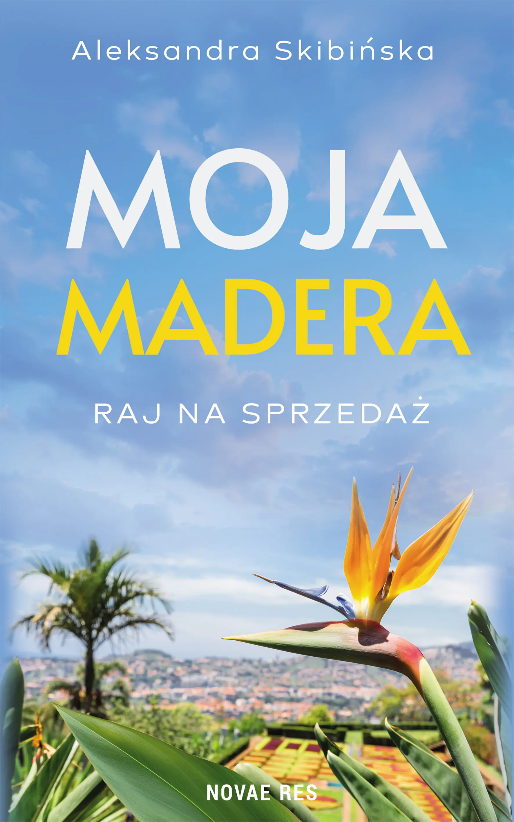 Książka - Moja Madera: Raj na sprzedaż