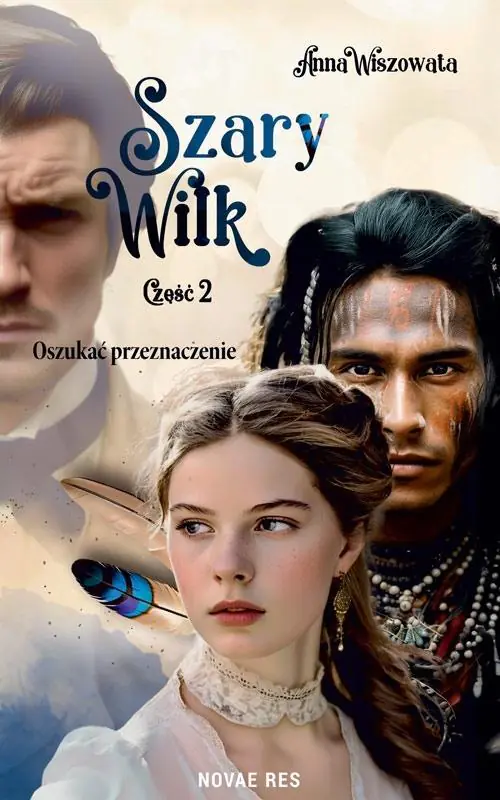 Książka - Oszukać przeznaczenie. Szary Wilk. Część 2