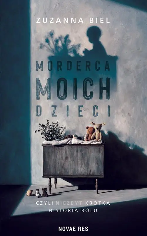 Książka - Morderca moich dzieci, czyli (niezbyt) krótka historia bólu