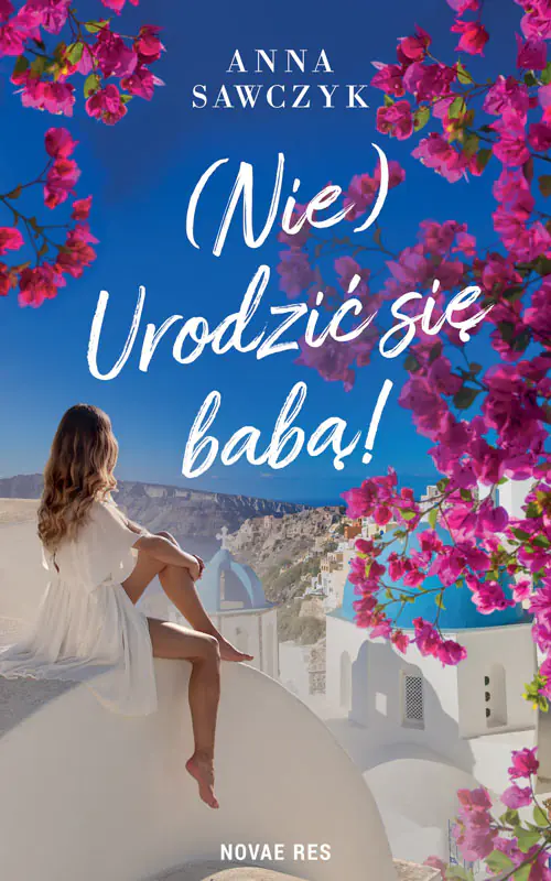Książka - (Nie) Urodzić się babą!