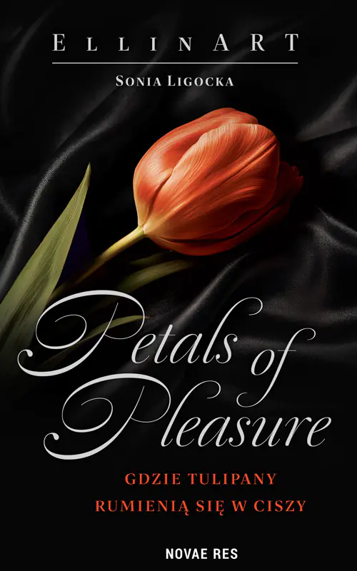 Książka - Petals of Pleasure. Gdzie tulipany rumienią się w ciszy