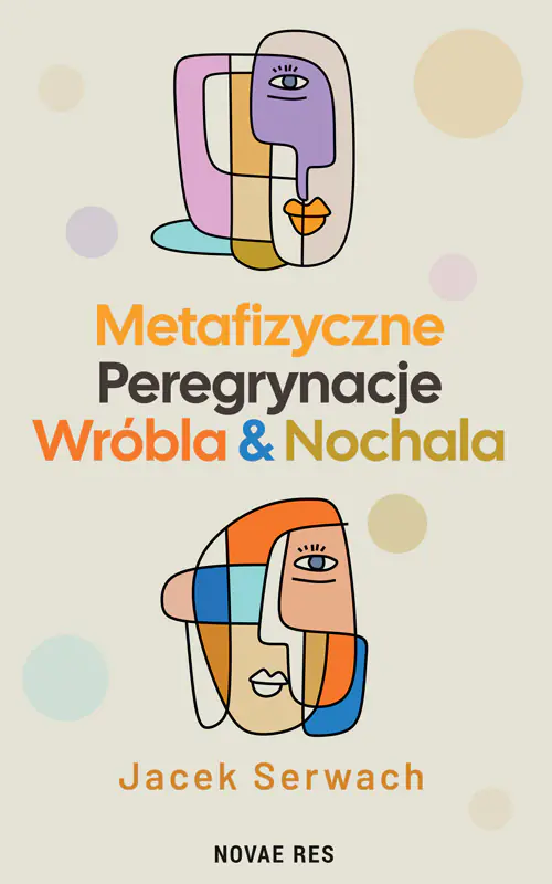 Książka - Metafizyczne Peregrynacje Wróbla & Nochala