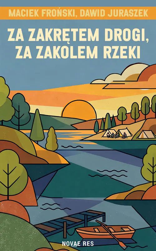Książka - Za zakrętem drogi, za zakolem rzeki
