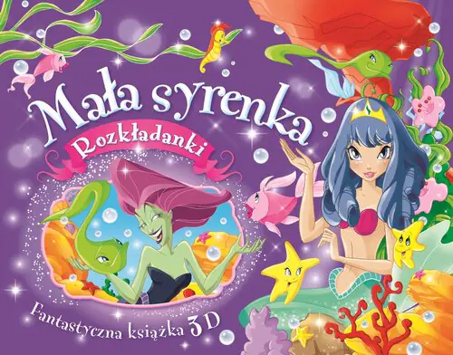 Książka - Fantastyczna książka 3D. Mała syrenka. Rozkładanki