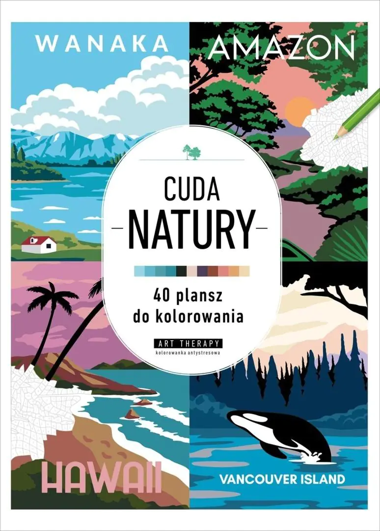 Książka - Art therapy. Kolorowanka antystresowa. Cuda natury. 40 plansz do kolorowania