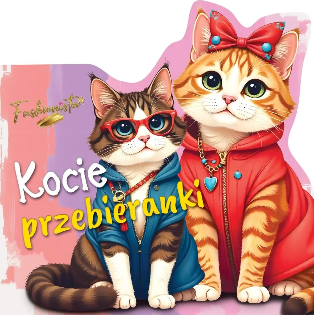 Książka - Fashionista. Kocie przebieranki