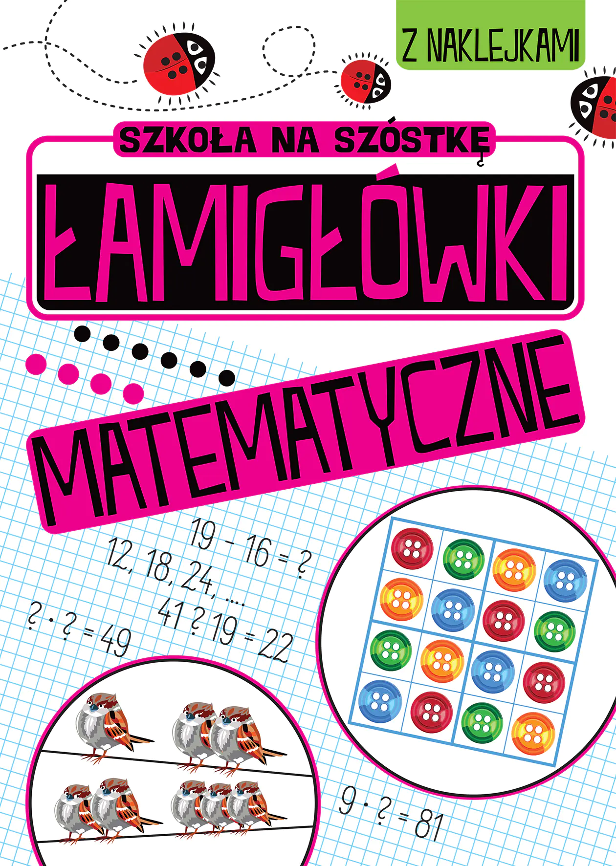 Książka - Szkoła na szóstkę. Łamigłówki matematyczne