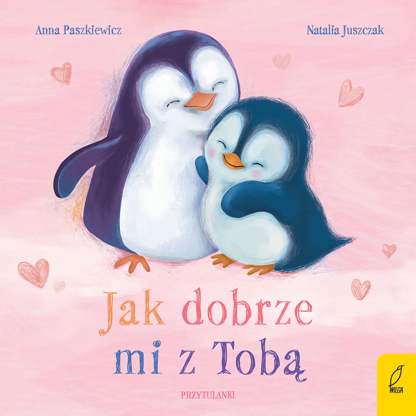 Książka - Przytulanki. Jak dobrze mi z Tobą