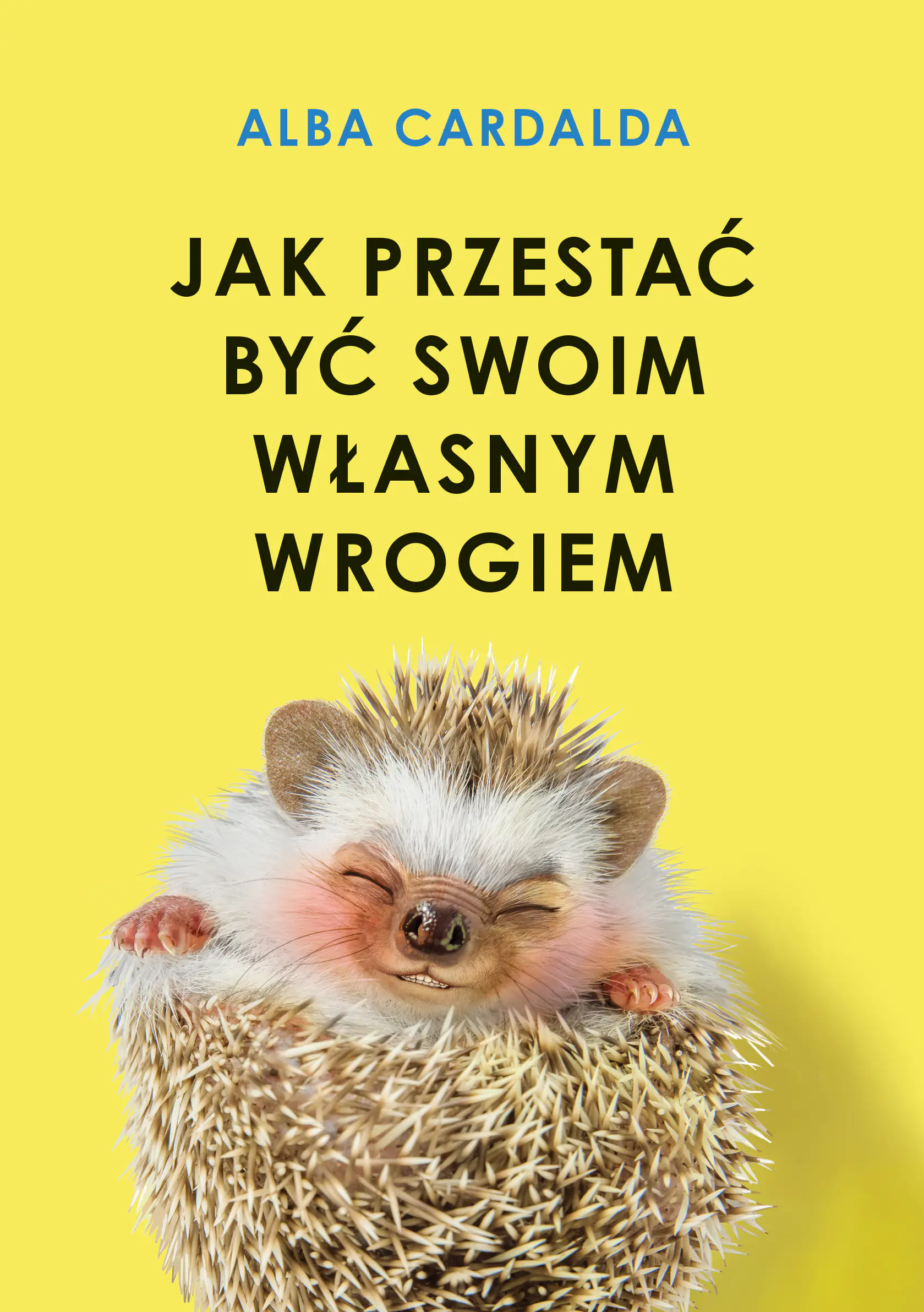 Książka - Jak przestać być swoim własnym wrogiem