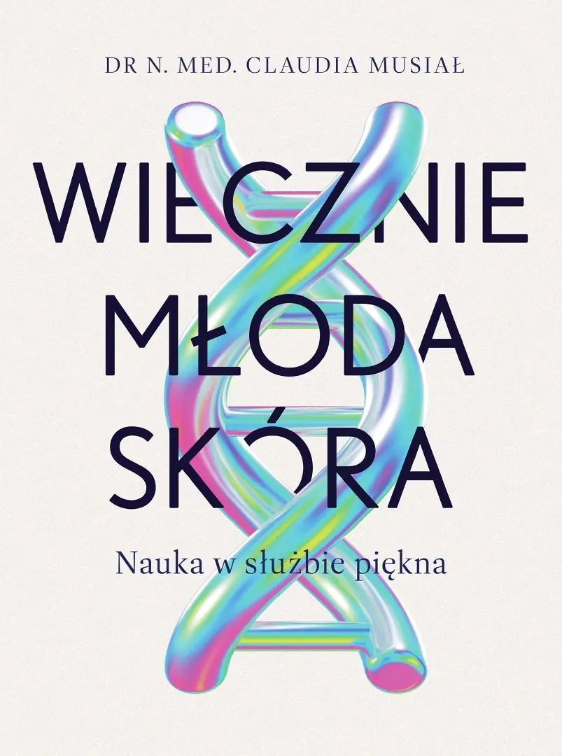 Książka - Wiecznie młoda skóra. Nauka w służbie piękna