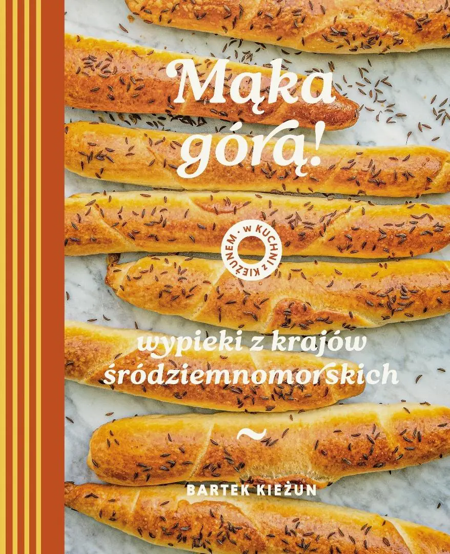 Książka - Mąka górą! Wypieki z krajów śródziemnomorskich. W kuchni z Kieżunem