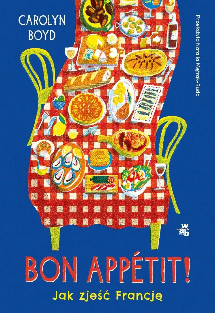 Książka - Bon appétit! Jak zjeść Francję