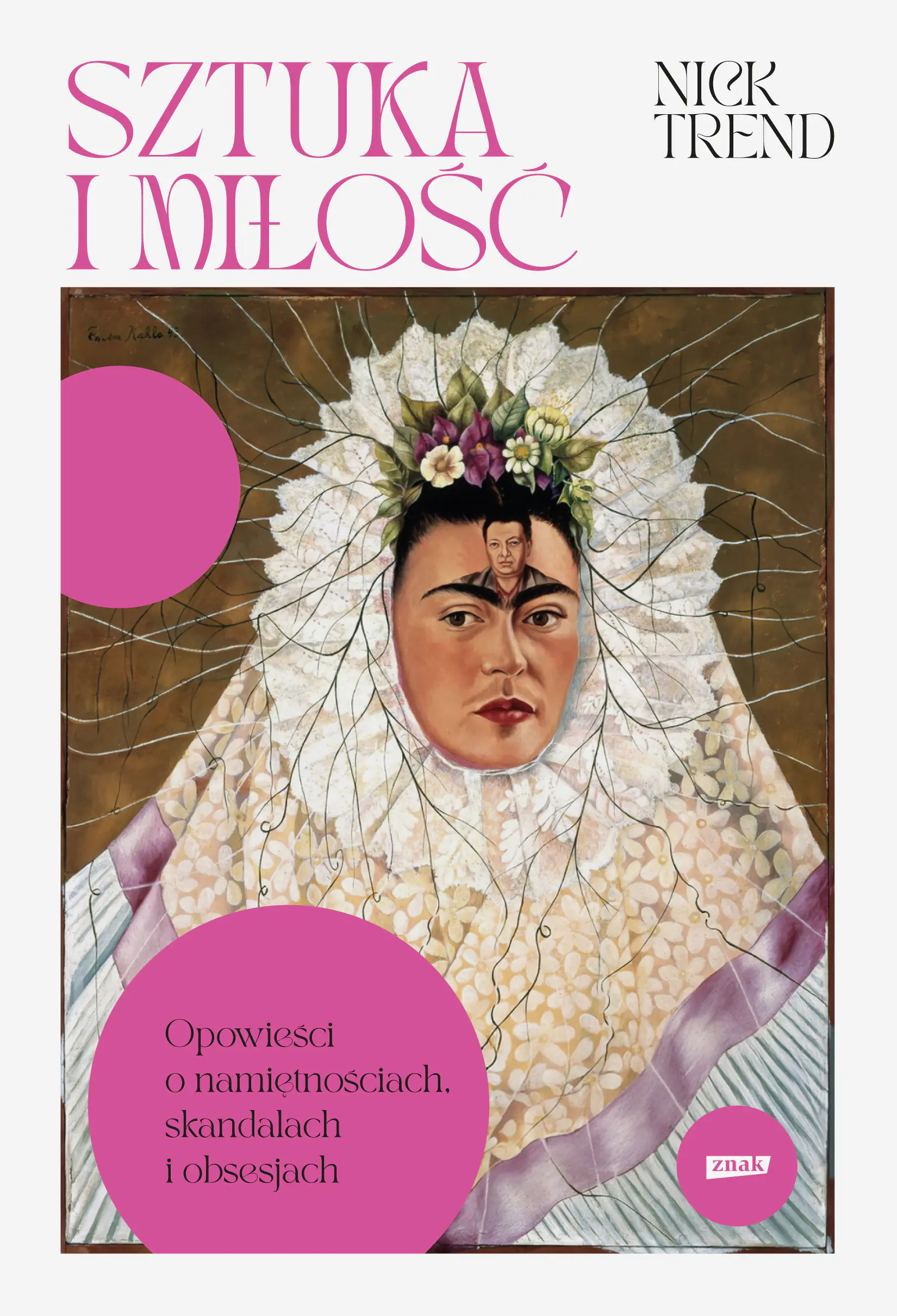 Książka - Sztuka i miłość. Opowieści o namiętnościach, skandalach i obsesjach