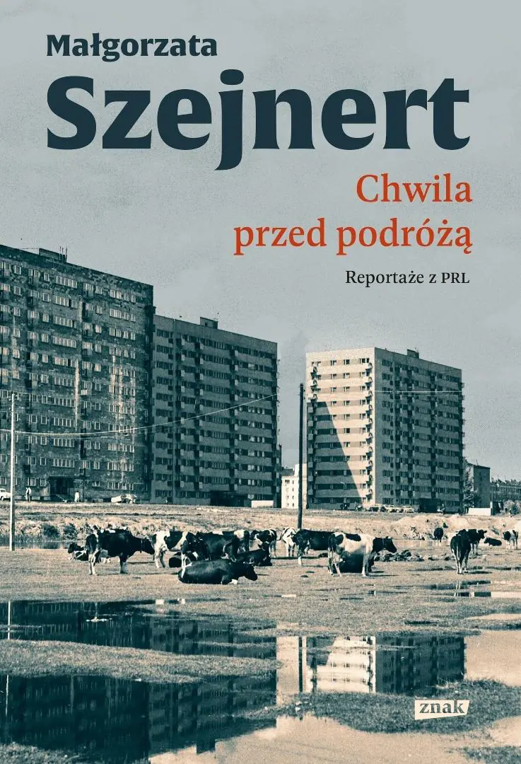 Książka - Chwila przed podróżą. Reportaże z PRL