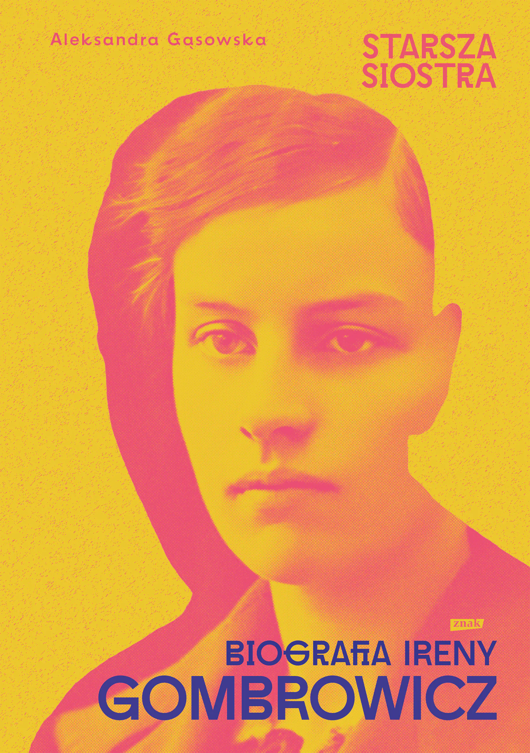 Książka - Starsza siostra. Biografia Ireny Gombrowicz