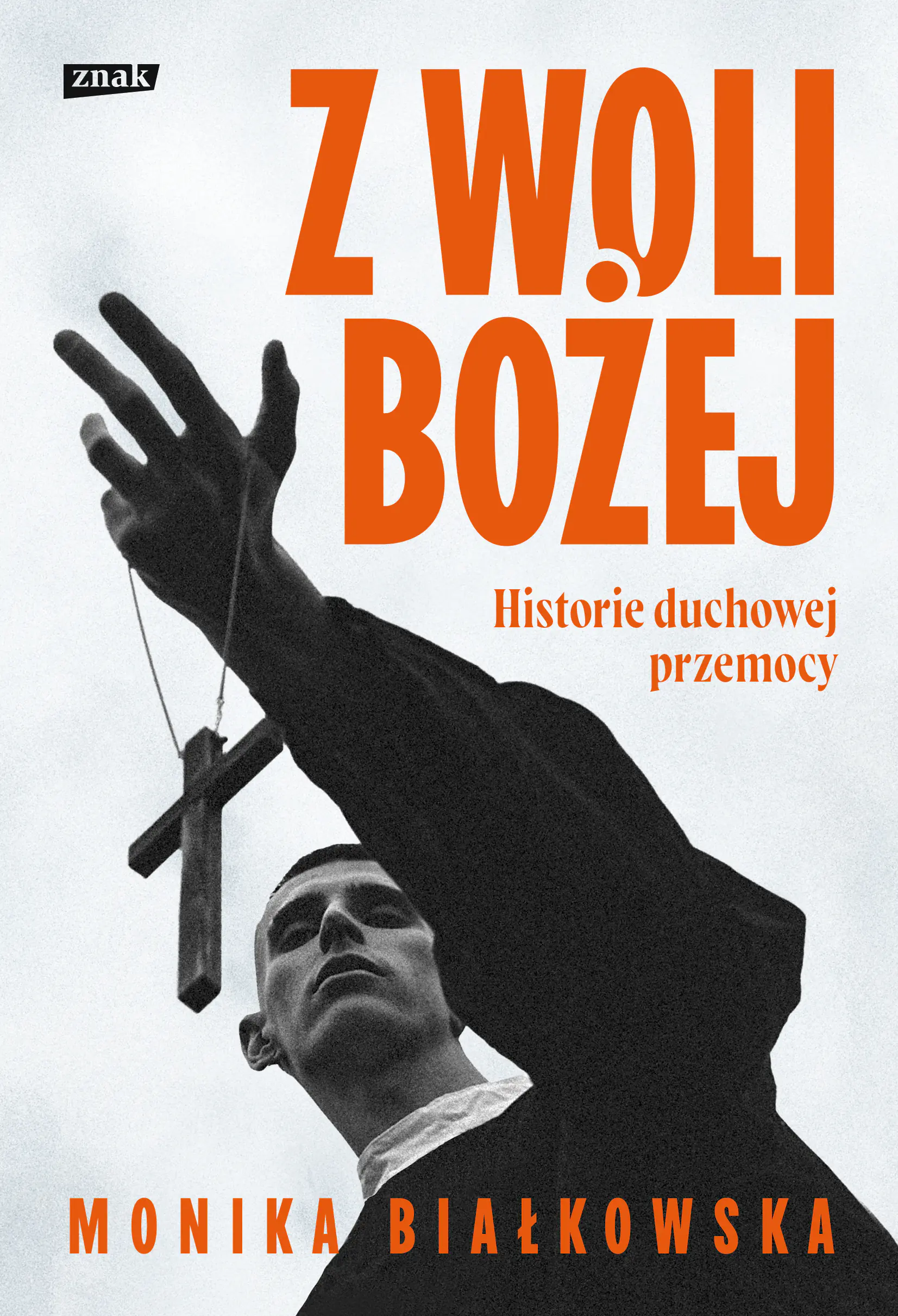 Książka - Z woli Bożej. Historie duchowej przemocy