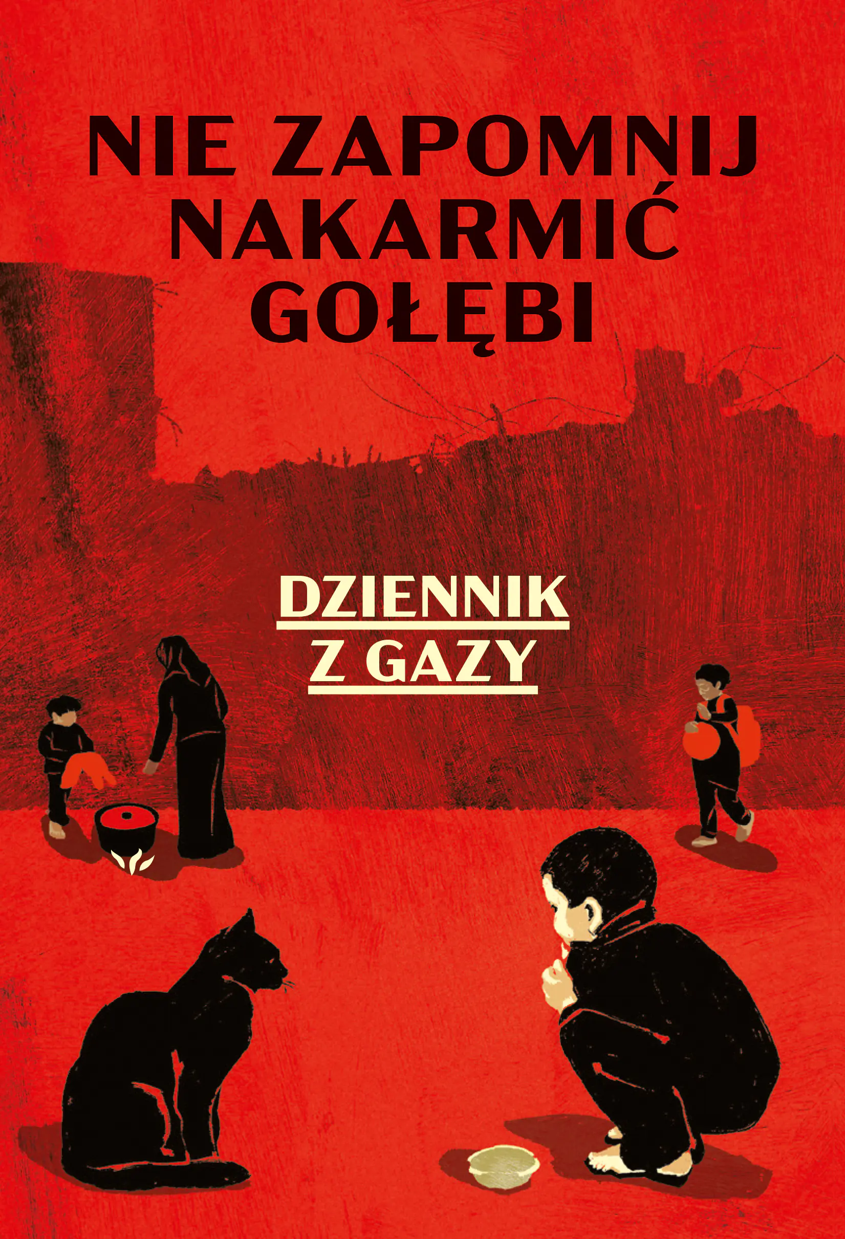 Książka - Nie zapomnij nakarmić gołębi. Dziennik z Gazy