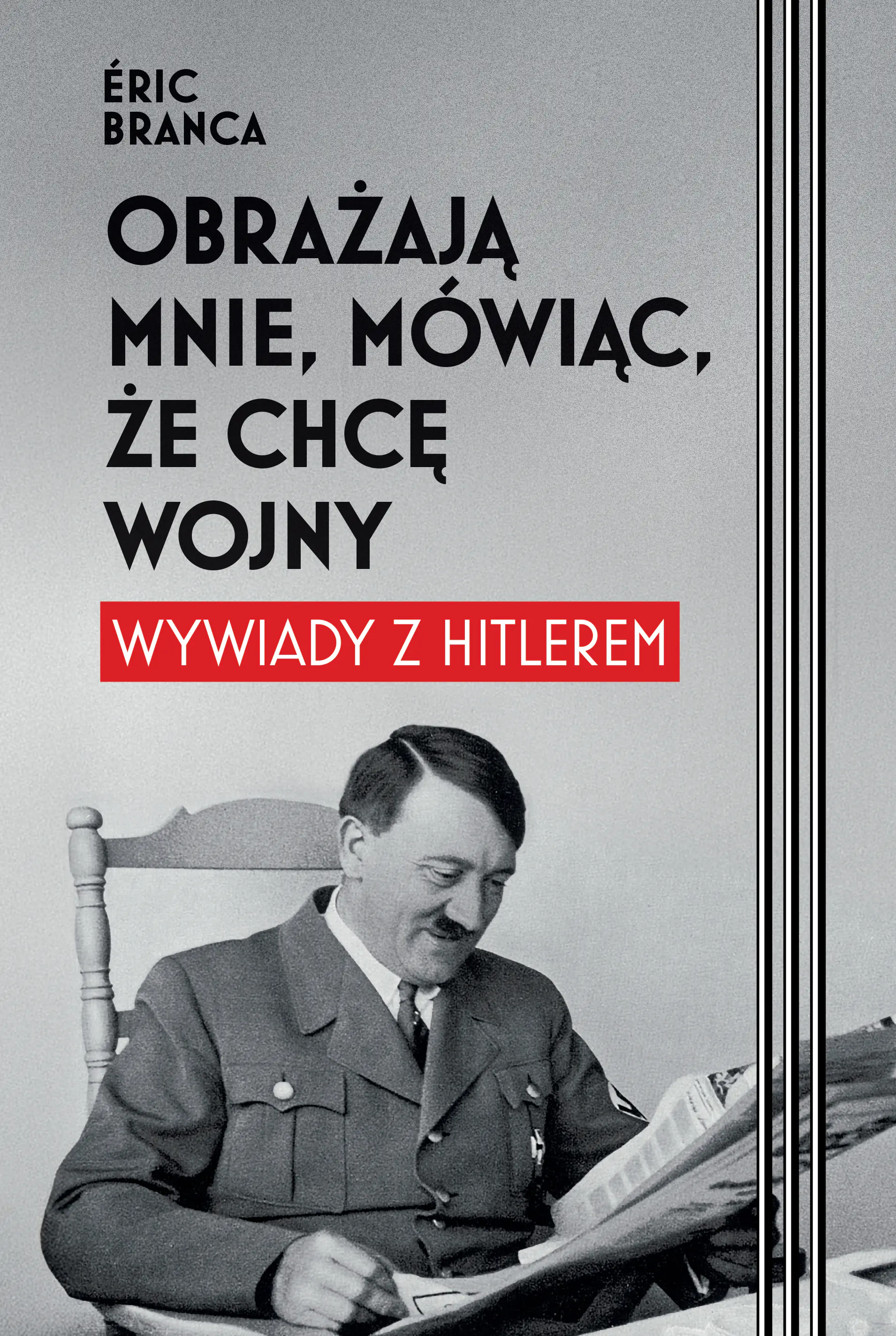 Książka - Obrażają mnie, mówiąc, że chcę wojny. Wywiady z Hitlerem