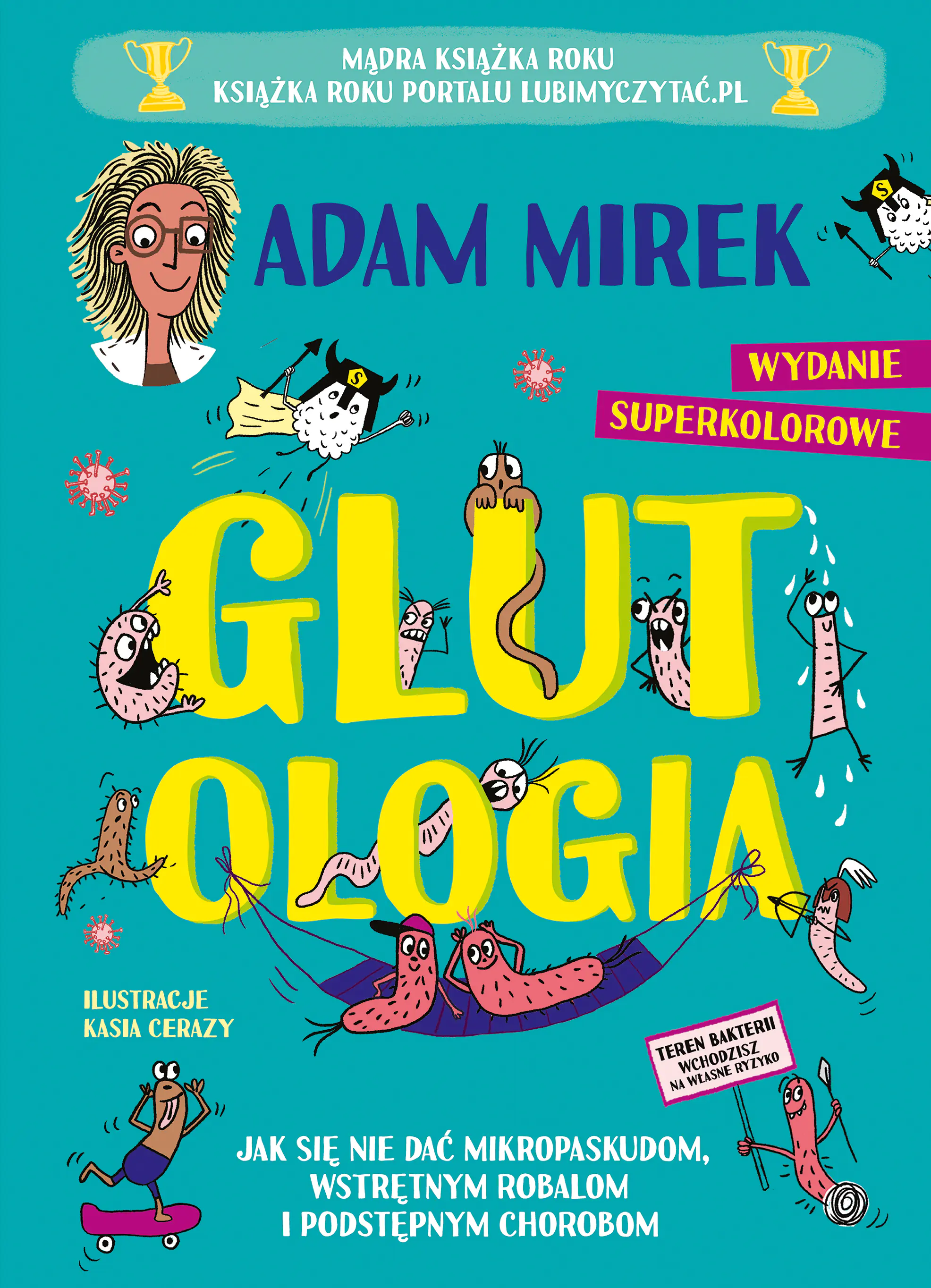 Książka - Glutologia. Jak się nie dać mikropaskudom, wstrętnym robalom i podstępnym chorobom. Wydanie superkolorowe [barwione brzegi]