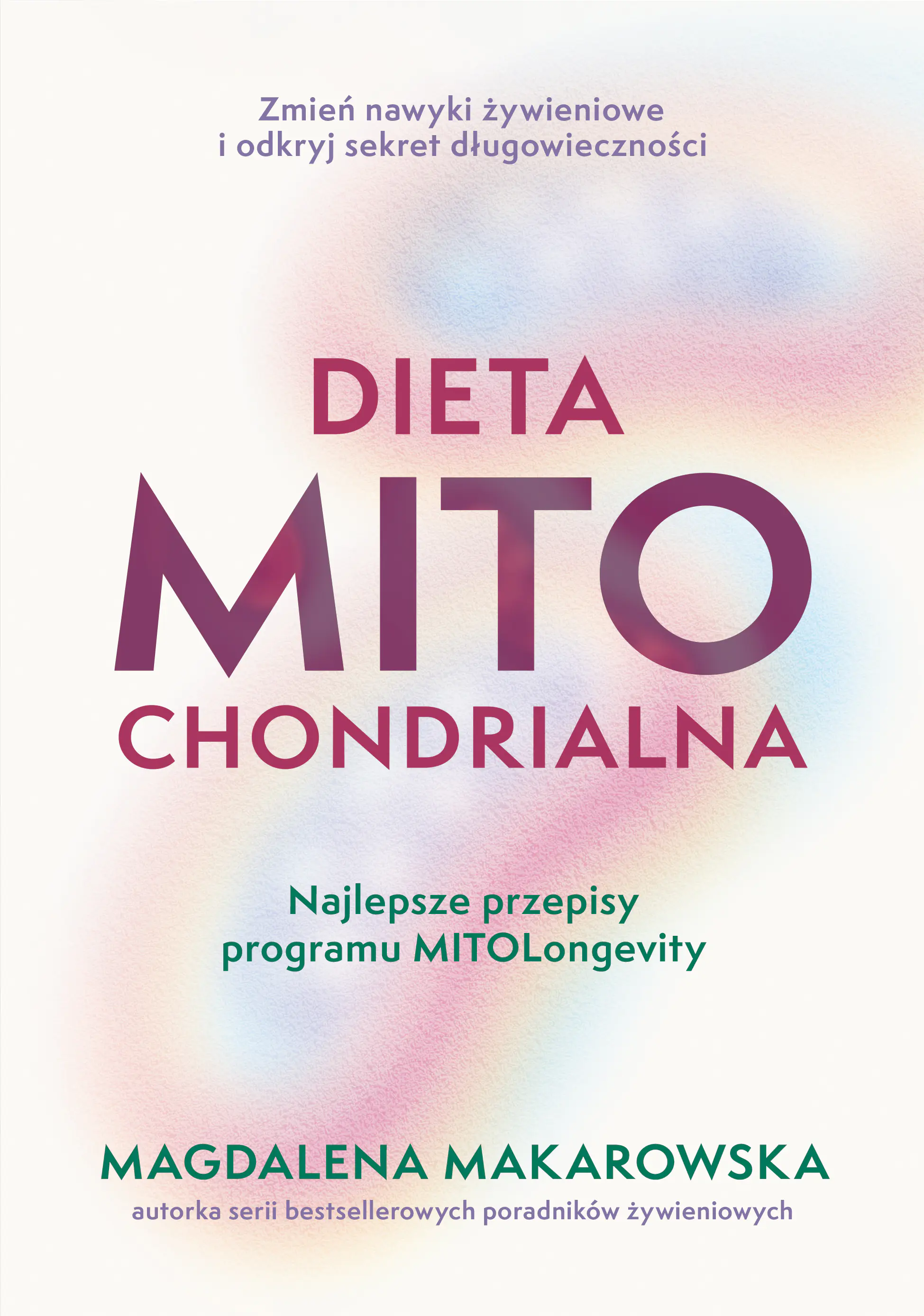 Książka - Dieta mitochondrialna. Najlepsze przepisy programu MitoLongevity