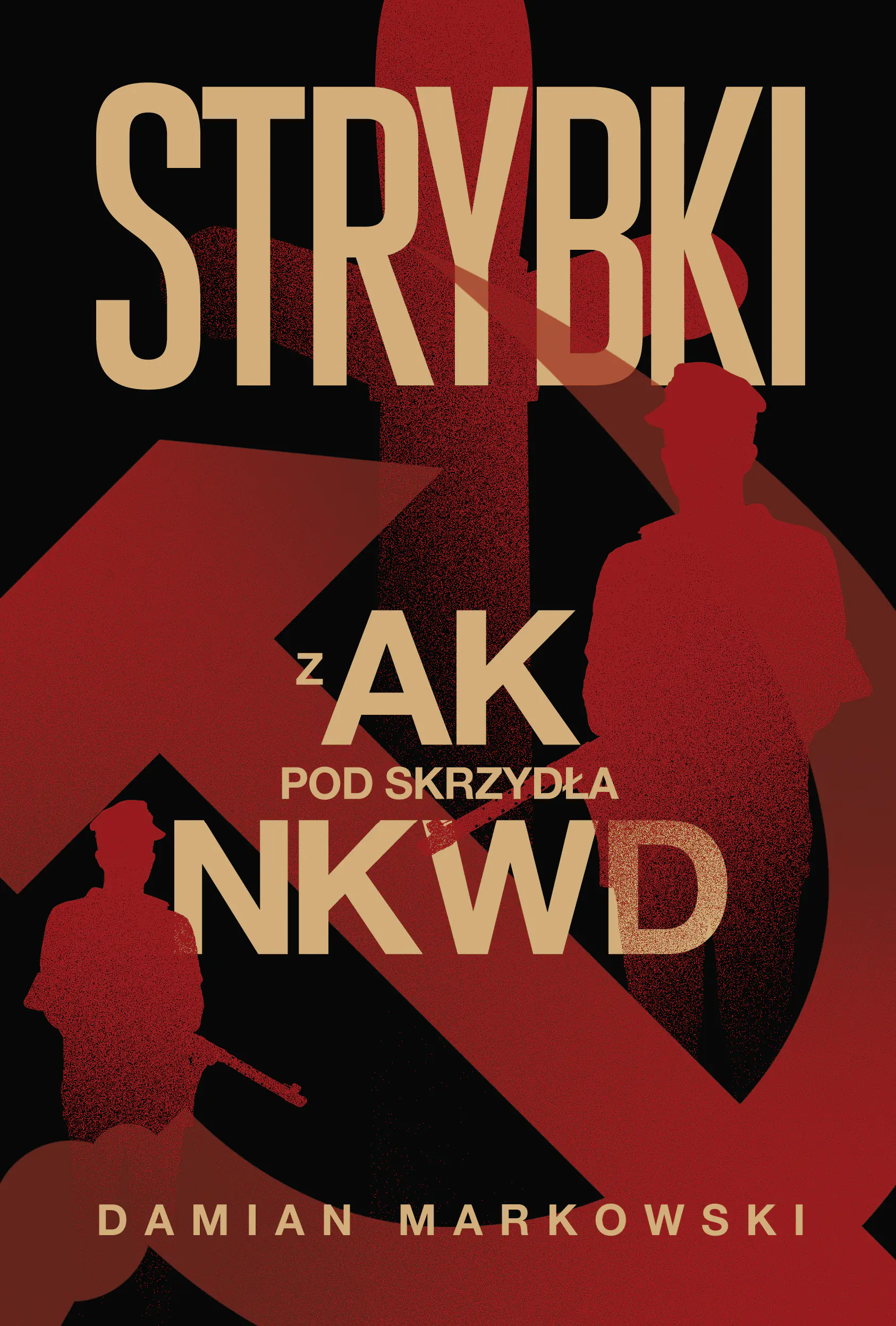 Książka - Strybki. Z AK pod skrzydła NKWD