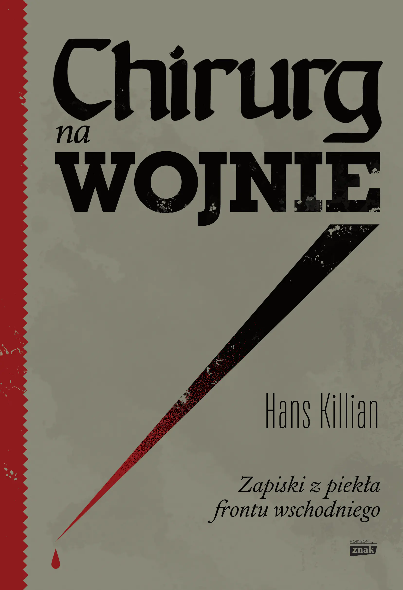 Książka - Chirurg na wojnie. Zapiski z piekła frontu wschodniego