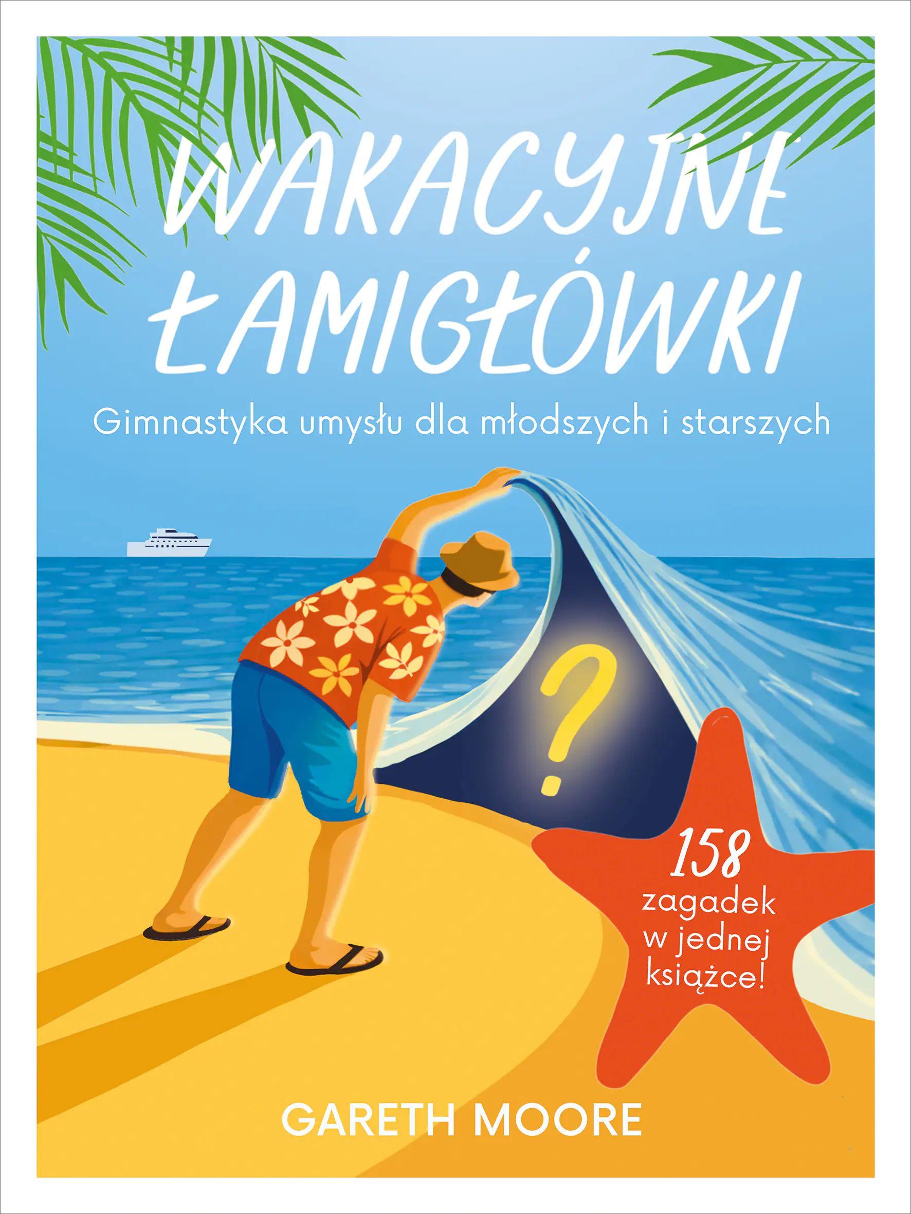 Książka - Wakacyjne łamigłówki. Gimnastyka umysłu dla młodszych i starszych