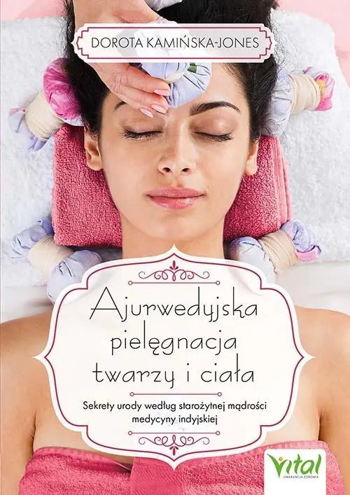 Książka - Ajurwedyjska pielęgnacja twarzy i ciała