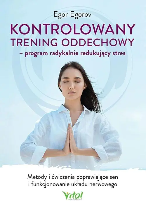Książka - Kontrolowany trening oddechowy - program radykalnie redukujący stres